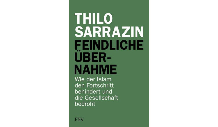 Sarrazin: Muslime in Deutschland „in Wahrheit Fundamentalisten“